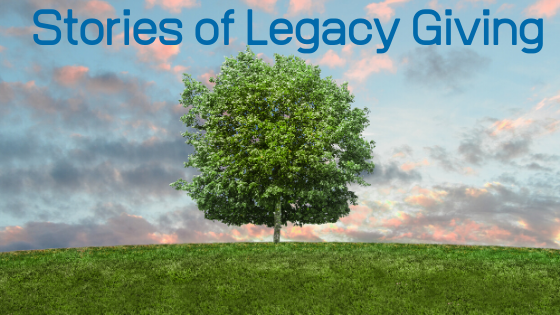 Stories of Legacy Giving